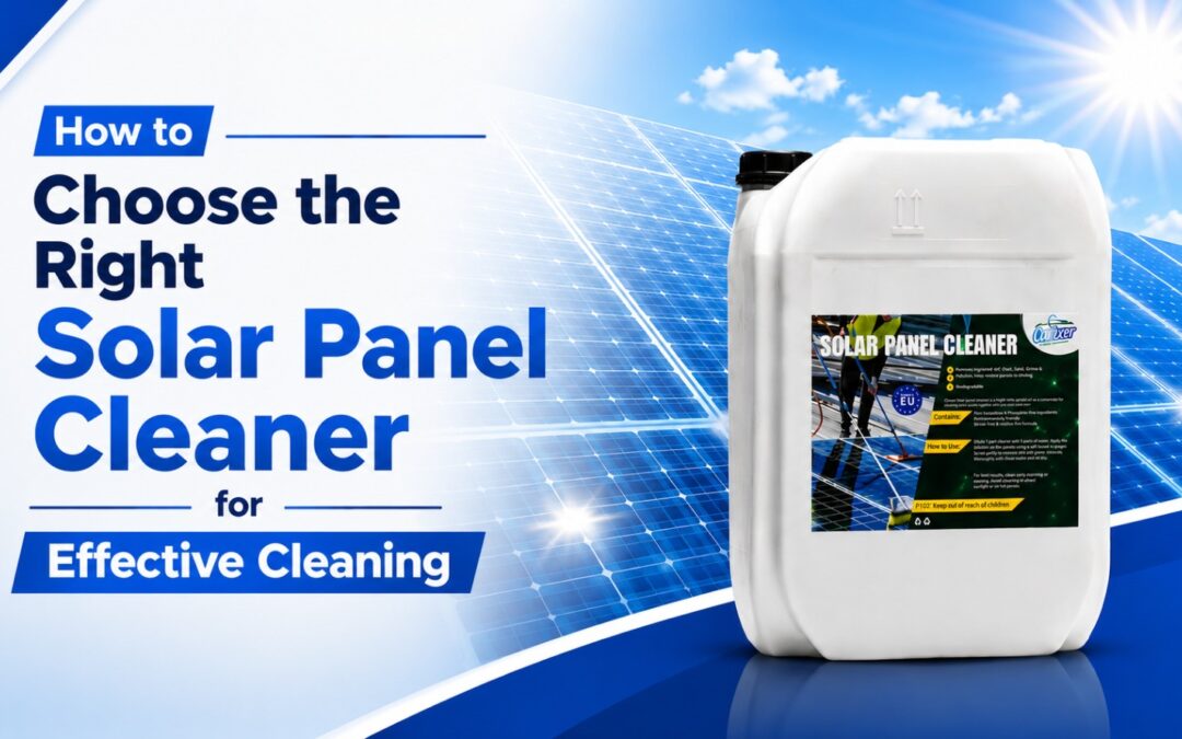 How to Choose the Right Solar Panel Cleaner for Effective Cleaning