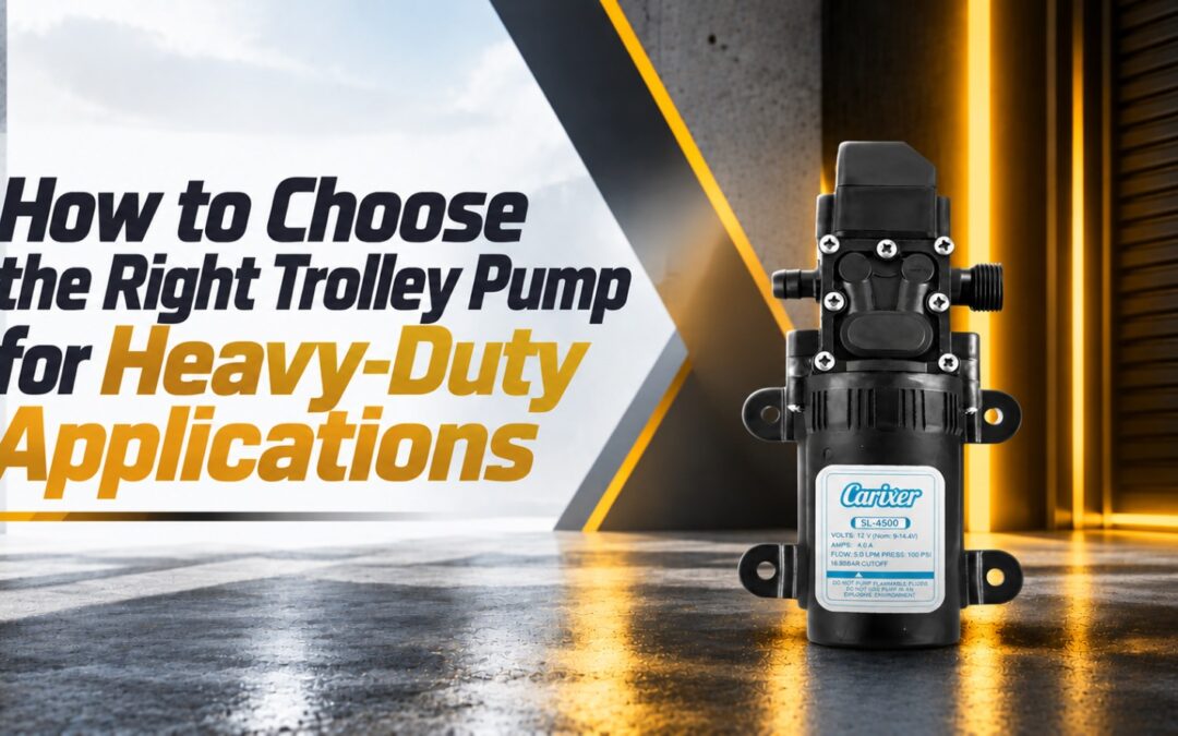 How to Choose the Right Trolley Pump for Heavy-Duty Applications